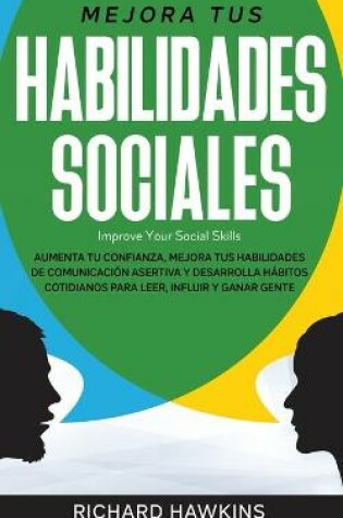 Cover of Mejora tus habilidades sociales [Improve Your Social Skills]