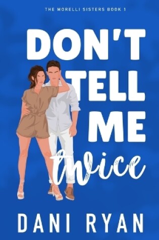 Cover of Don't Tell Me Twice