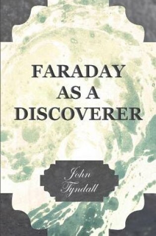 Cover of Faraday As A Discoverer