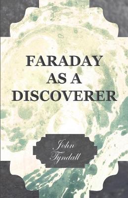 Book cover for Faraday As A Discoverer