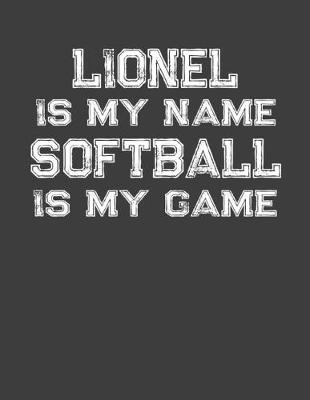 Book cover for Lionel Is My Name Softball Is My Game