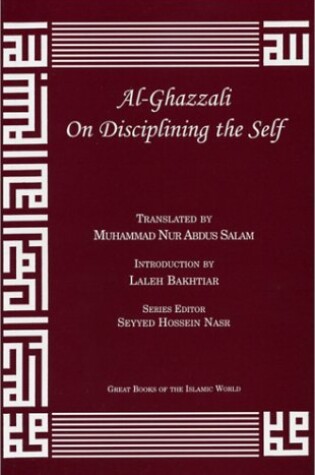 Cover of Al-Ghazzali on Disciplining the Self