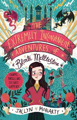 Book cover for The Extremely Inconvenient Adventures of Bronte Mettlestone