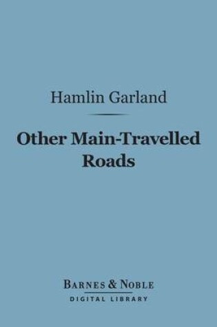 Cover of Other Main-Travelled Roads (Barnes & Noble Digital Library)