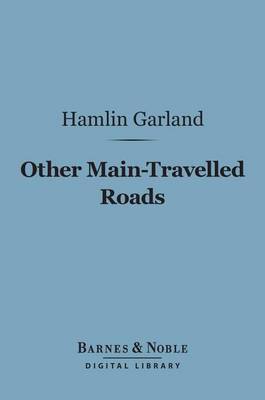 Cover of Other Main-Travelled Roads (Barnes & Noble Digital Library)