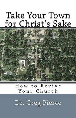 Book cover for Take Your Town for Christ's Sake