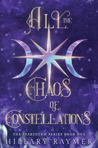 Cover of All the Chaos of Constellations