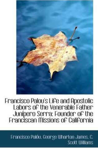 Cover of Francisco Palou's Life and Apostolic Labors of the Venerable Father Jun Pero Serra