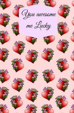 Cover of You awesome me lucky