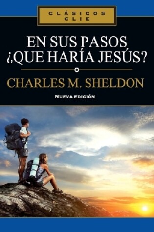 Cover of En Sus Pasos, ?que Haria Jesus?