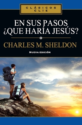 Book cover for En Sus Pasos, ?que Haria Jesus?