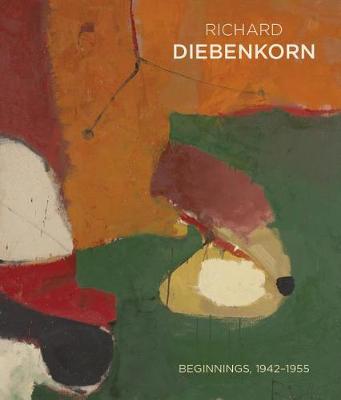 Book cover for Richeard Diebenkorn Beginnings 1942 - 1955