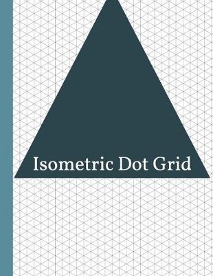 Book cover for Isometric Dot Grid Notebook