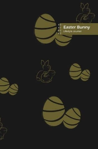 Cover of Easter Bunny Lifestyle Journal, Blank Write-in Notebook, Dotted Lines, Wide Ruled, Size (A5) 6 x 9 In (Black)