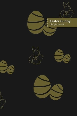 Book cover for Easter Bunny Lifestyle Journal, Blank Write-in Notebook, Dotted Lines, Wide Ruled, Size (A5) 6 x 9 In (Black)