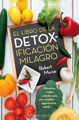 Book cover for El Libro de La Detoxificacion Milagro