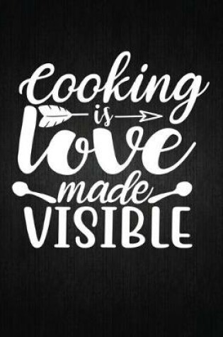 Cover of Cooking is love made visible