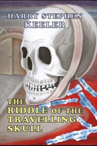 Cover of The Riddle of the Travelling Skull