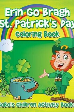 Cover of Erin Go Bragh St. Patrick's Day Coloring Book