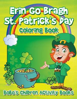 Book cover for Erin Go Bragh St. Patrick's Day Coloring Book