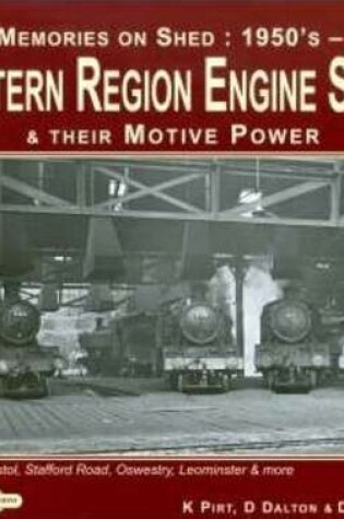 Cover of Steam Memories 1950's-1960's Western Region Engine Sheds