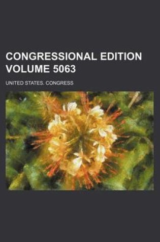 Cover of Congressional Edition Volume 5063