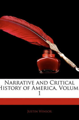 Cover of Narrative and Critical History of America, Volume 1