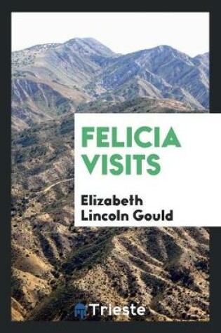 Cover of Felicia Visits