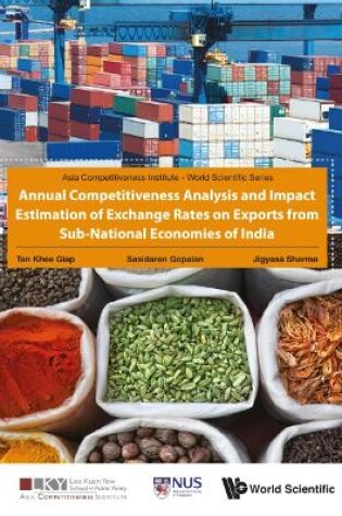 Cover of Annual Competitiveness Analysis And Impact Estimation Of Exchange Rates On Exports From Sub-national Economies Of India