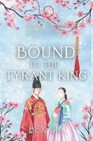 Cover of Bound to the Tyrant King