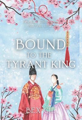 Book cover for Bound to the Tyrant King