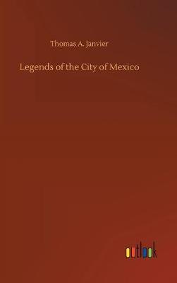 Book cover for Legends of the City of Mexico