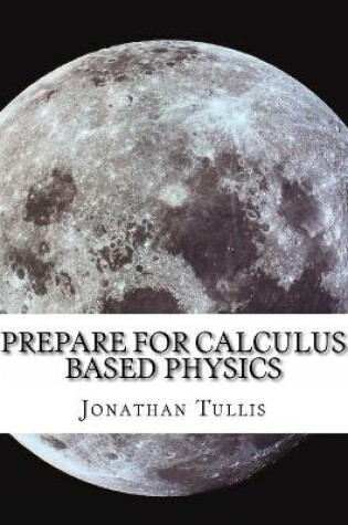 Cover of Prepare for Calculus Based Physics