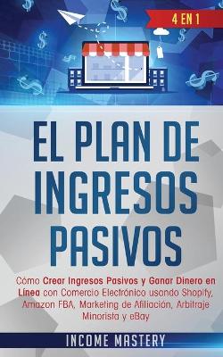 Book cover for El Plan De Ingresos Pasivos