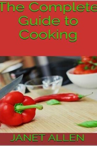 Cover of The Complete Guide to Cooking