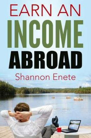 Cover of Earn an Income Abroad