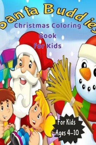 Cover of Santa Buddies Chrismas Coloring Book for Kids