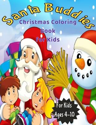 Book cover for Santa Buddies Chrismas Coloring Book for Kids