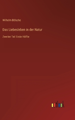 Book cover for Das Liebesleben in der Natur