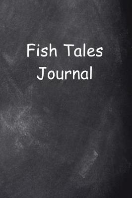 Cover of Fish Tales Journal Chalkboard Design