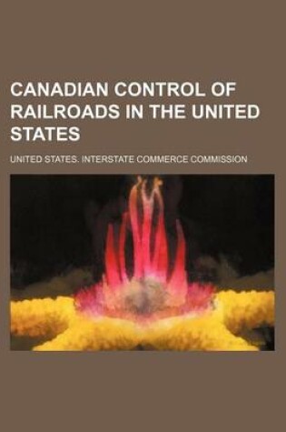 Cover of Canadian Control of Railroads in the United States