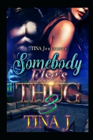 Cover of Somebody Else's Thug 3