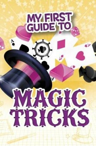 Cover of My First Guide to Magic Tricks