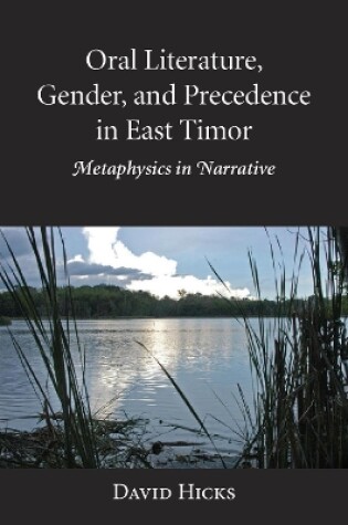 Cover of Oral Literature, Gender, and Precedence in East Timor