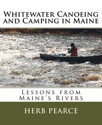 Cover of Whitewater Canoeing and Camping in Maine