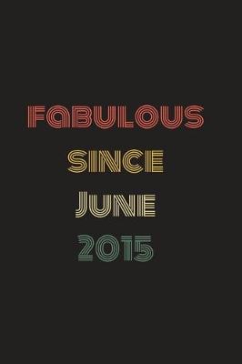 Cover of Fabulous Since June 2015