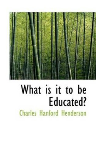 Cover of What Is It to Be Educated?