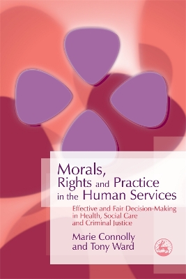 Book cover for Morals, Rights and Practice in the Human Services