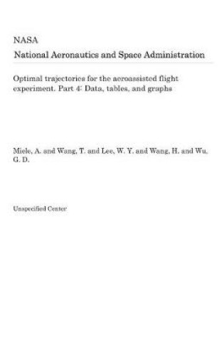 Cover of Optimal Trajectories for the Aeroassisted Flight Experiment. Part 4