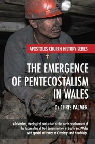 Cover of The Emergence of Pentecostalism in Wales